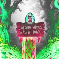 Corona virus was a hoax.jpg